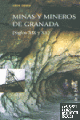 Minas y mineros en Granada