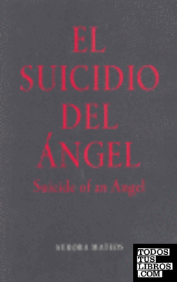 El suicidio del ángel = Suicide of an angel