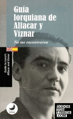 Guía lorquiana de Alfacar y Víznar