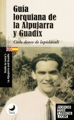 GUÍA LORQUIANA DE LA ALPUJARRA Y GUADIX