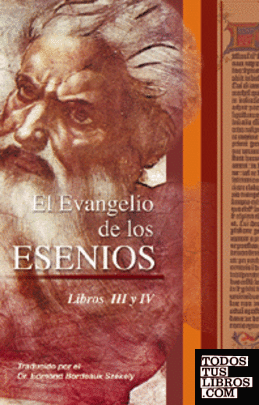 EVANGELIO DE LOS ESENIOS LIBROS III Y IV