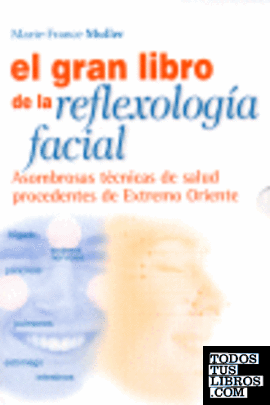 GRAN LIBRO DE LA REFLEXOLOGIA FACIAL, EL