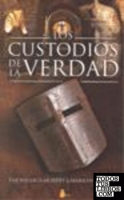 CUSTODIOS DE LA VERDAD, LOS
