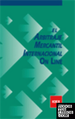 El arbitraje mercantil internacional on line El arbitraje mercantil internacional on line