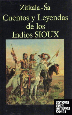 Cuentos y Leyendas de los Indios Sioux