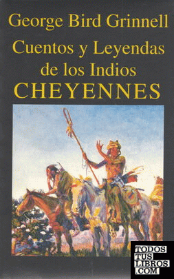 Cuentos y Leyendas de los Indios Cheyennes