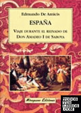 España, viaje durante el reinado de Don Amadeo I de Saboya