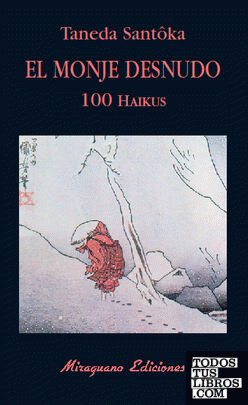 El monje desnudo. 100 haikus