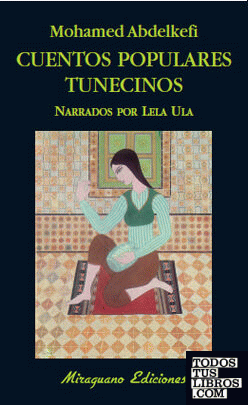 Cuentos populares tunecinos. Narrados por Lela Ula