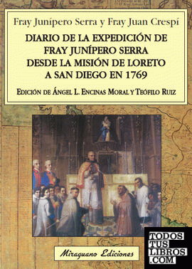 Diario de la expedición de Fray Junípero Serra desde la Misión de Loreto a San D
