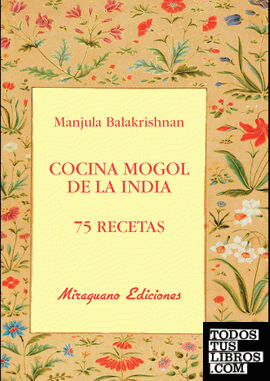 Cocina mogol de la India. 75 recetas