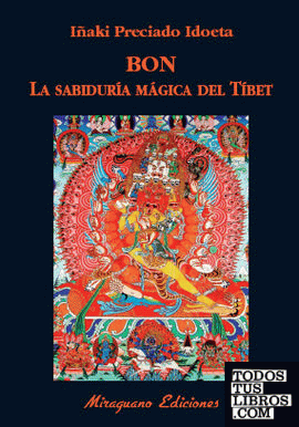 Bon. La sabiduría mágica del Tíbet