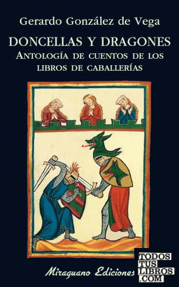 Doncellas y dragones. Antología de cuentos de los libros de caballerías