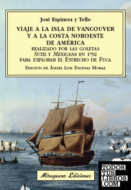 Viaje a la Isla de Vancouver y a la costa Noroeste de América realizado por las goletas Sutil y Mexicana en 1792 para explorar el Estrecho de Fuca