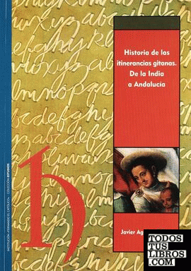 Historia de las itinerancias gitanas. De la India a Andalucía