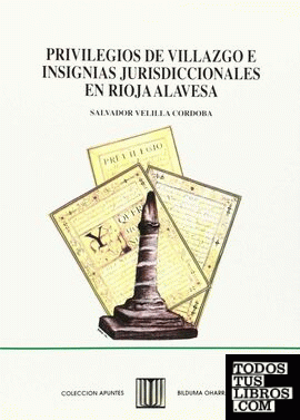 Privilegios de villazgo de insignias jurisdiccionales en Rioja alavesa