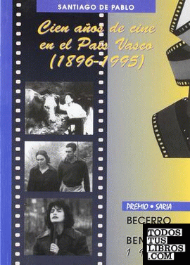 Cien años de cine en el País Vasco (1896-1995)