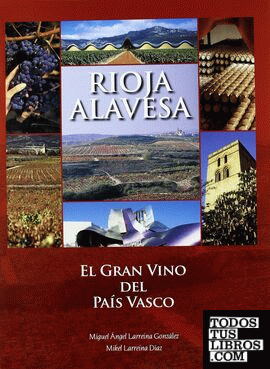 Rioja alavesa, el gran vino del País Vasco