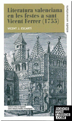 La literatura valenciana en les festes de sant Vicent Ferrer (1755)