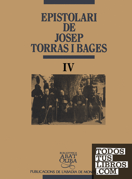 Epistolari de Josep Torras i Bages, vol. IV