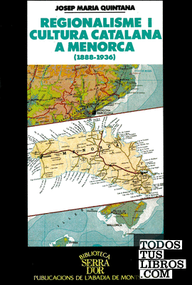 Regionalisme i cultura catalana a Menorca (1888-1936)
