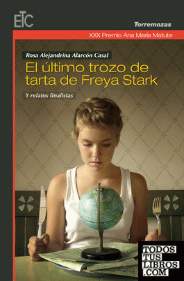 XXX Premio Ana María Matute de Relato: El ultimo trozo de tarta de Freya Stark y relatos finalistas