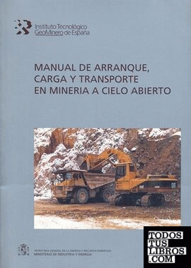 Manual de arranque, carga y transporte en minería a cielo abierto