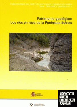 Patrimonio geológico: los ríos en roca de la Península Ibérica