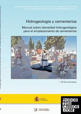 Hidrogeología y cementerios: manual sobre idoneidad hidrogeológica para el emplazamiento de cementerios