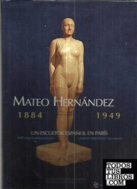 Mateo Hernández, un escultor Español en París