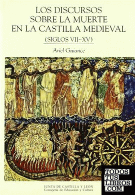 Los discursos sobre la muerte en la Castilla Medieval