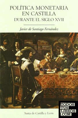 Política monetaria en Castilla durante el siglo XVII
