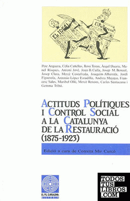 Actituds polítiques i control social a la Catalunya de la Restauració (1875-1923