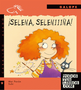 ¡Selena, Seleeeniña! GALOPE ALADO