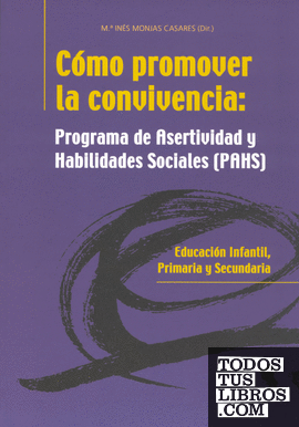 Cómo Promover la Convivencia: Programa de Asertividad y Hablidades Sociales (PAHS)