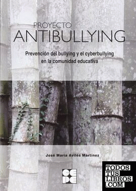 Proyecto Antibullying. Prevención del Bullying y el Cyberbullying en la comunida