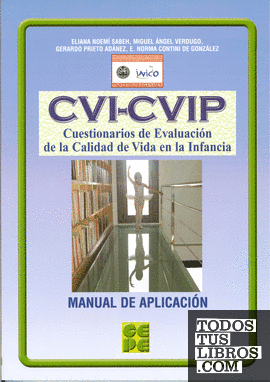CVI-CVIP. Cuestionarios de Evaluación de la Calidad de Vida en la Infancia. Manual
