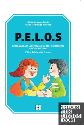 PELOS. Programa para la estimulación del lenguaje oral y socio-emocional. 1º y 2º de Educación Primaria