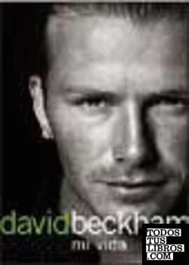 David beckham: mi vida