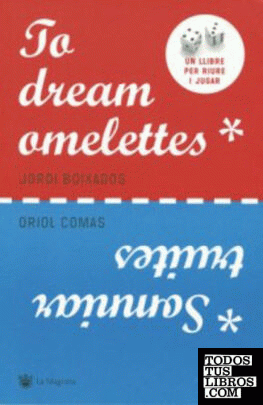 To dream omelettes