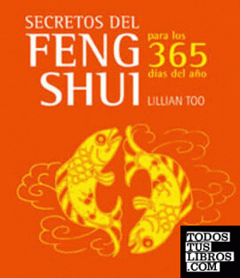 Secretos del feng shui para los 365 dias
