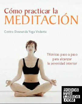 Como practicar la meditacion