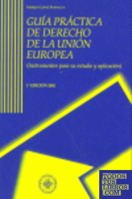 Guía práctica de derecho de la Unión Europea