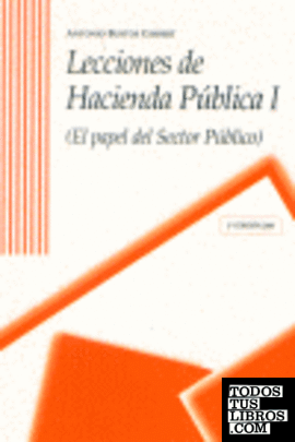 LECCIONES DE HACIENDA PUBLICA I. EL PAPEL DEL SECTOR PUBLICO