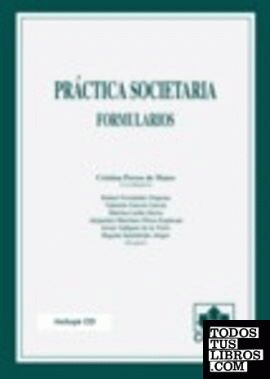 PRACTICA SOCIETARIA. FORMULARIOS (Obra con CD)