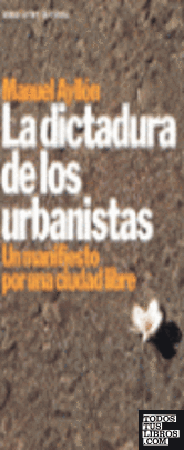 La dictadura de los urbanistas