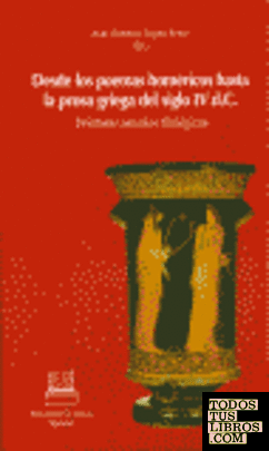 Desde los poemas huméricos hasta la prosa griega del siglo IV d.c.
