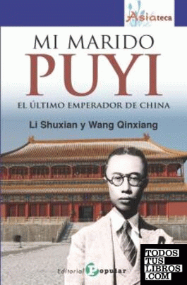 Mi marido PUYI: El último emperador de China