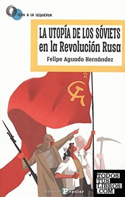 La utopía de los sóviets en la Revolución Rusa