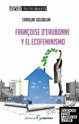 Françoise d'Eaubonne  y el Ecofeminismo